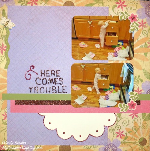 Here Comes Trouble Layout by Wendy Kessler