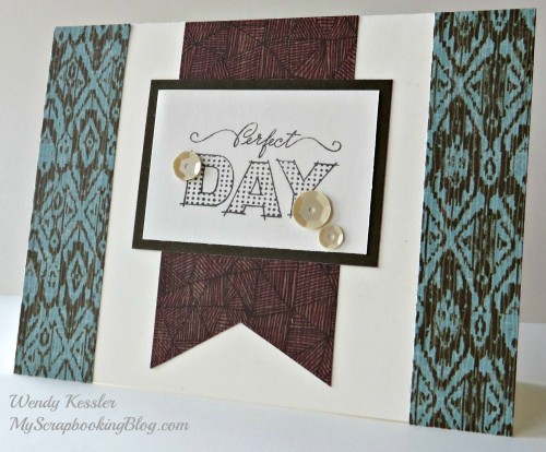 Perfect Day card by Wendy Kessler