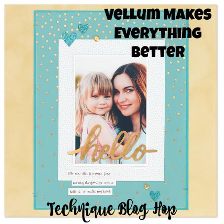 CTMH Technique Blog Hop – Vellum Makes Everything Better